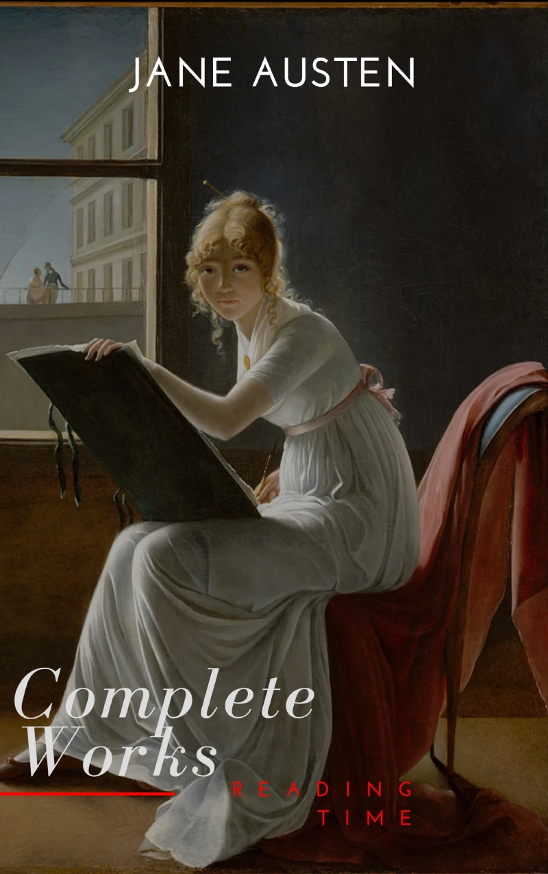 Portada: The Complete Works of Jane Austen (In One Volume) Sense and Sensibility, Pride and Prejudice, Mansfield Park, Emma, Northanger Abbey, Persuasion, Lady ... Sandition, and the Complete Juvenili