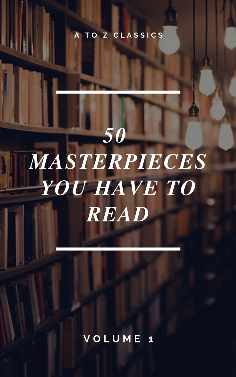 Portada: 50 Masterpieces you have to read ( A to Z Classics)
