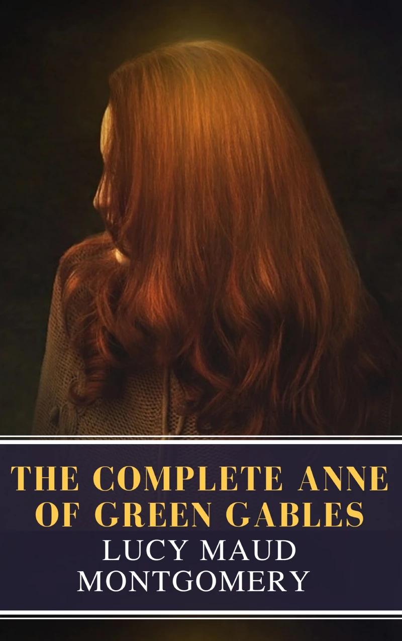Portada: The Complete Anne of Green Gables