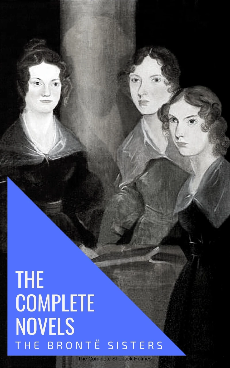 Portada: The Brontë Sisters: The Complete Novels