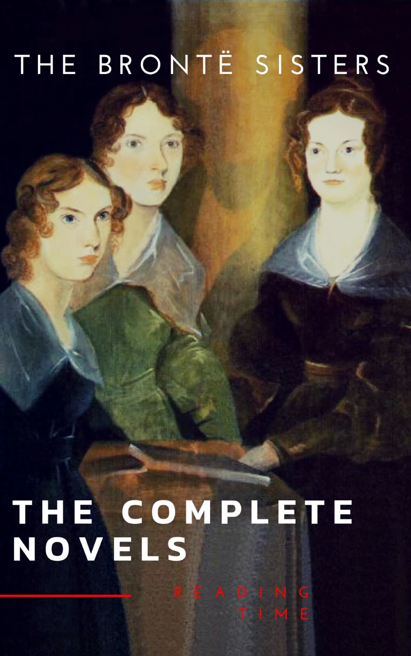 Portada: The Brontë Sisters: The Complete Novels