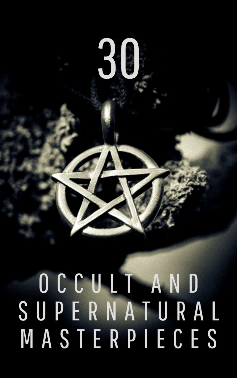 Portada: 30 Occult and Supernatural Masterpieces in One Book