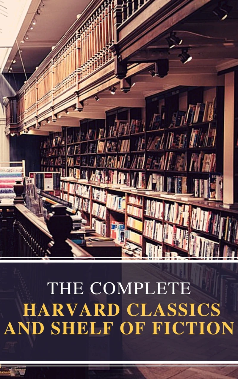 Portada: The Complete Harvard Classics and Shelf of Fiction