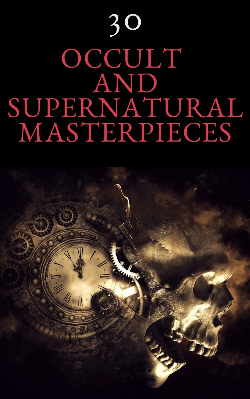 Portada: 30 Occult and Supernatural Masterpieces in One Book