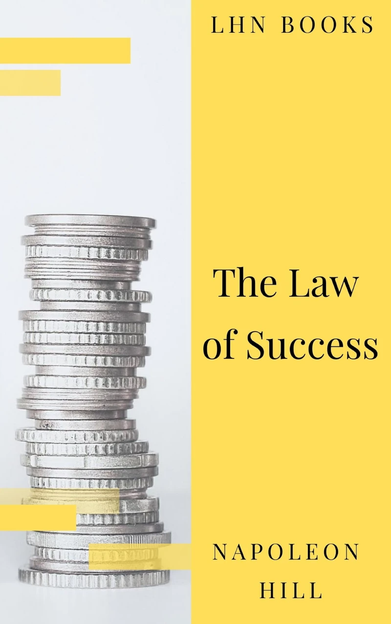 Portada: The Law of Success: In Sixteen Lessons