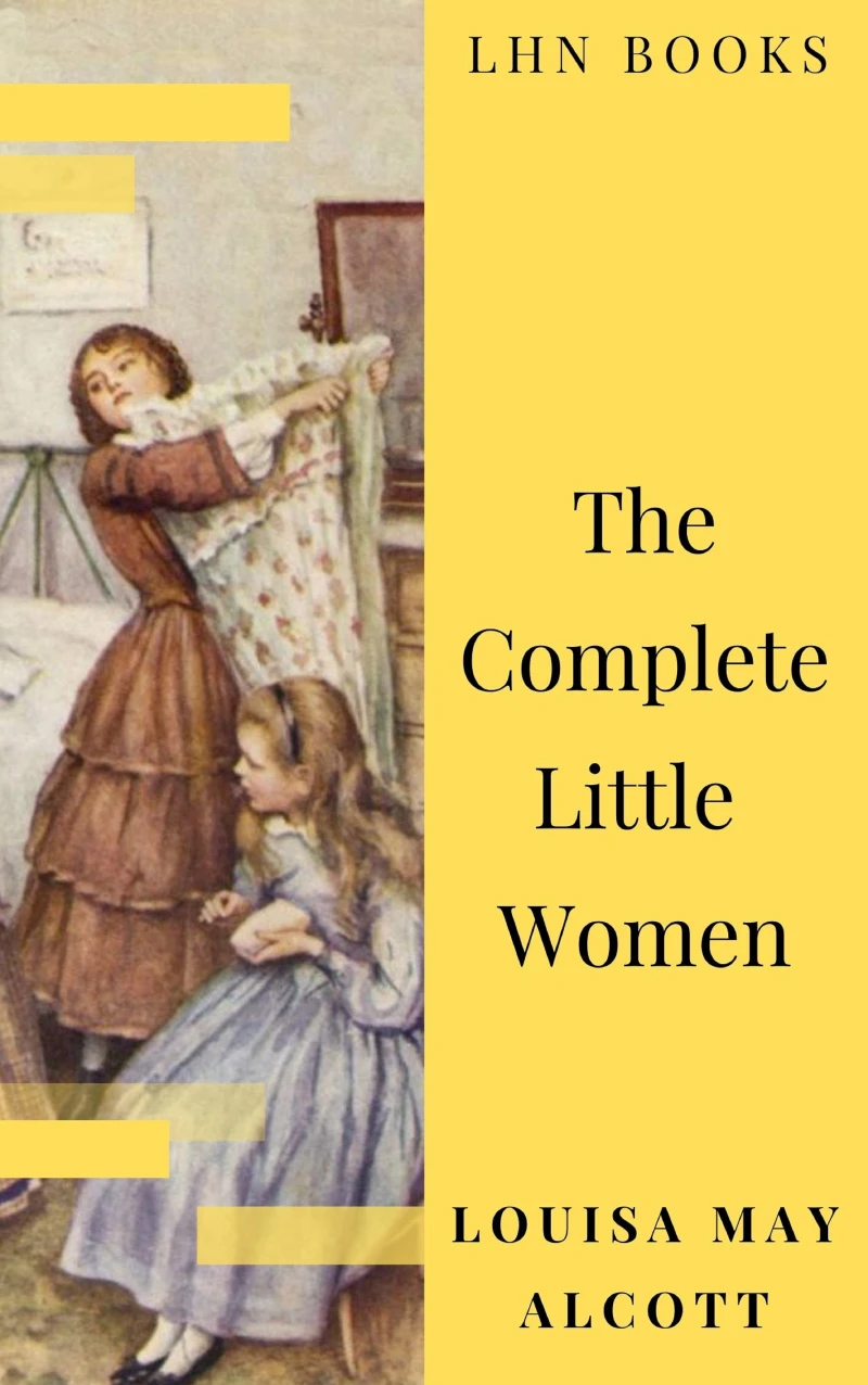 Portada: The Complete Little Women: Little Women, Good Wives, Little Men, Jo's Boys