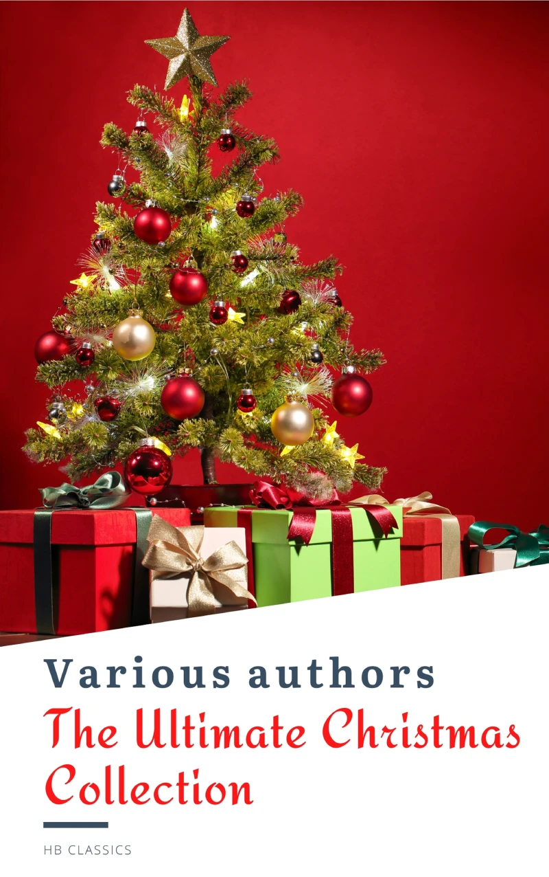 Portada: The Ultimate Christmas Reading: 400 Christmas Novels Stories Poems Carols  Legends (Illustrated Edition)