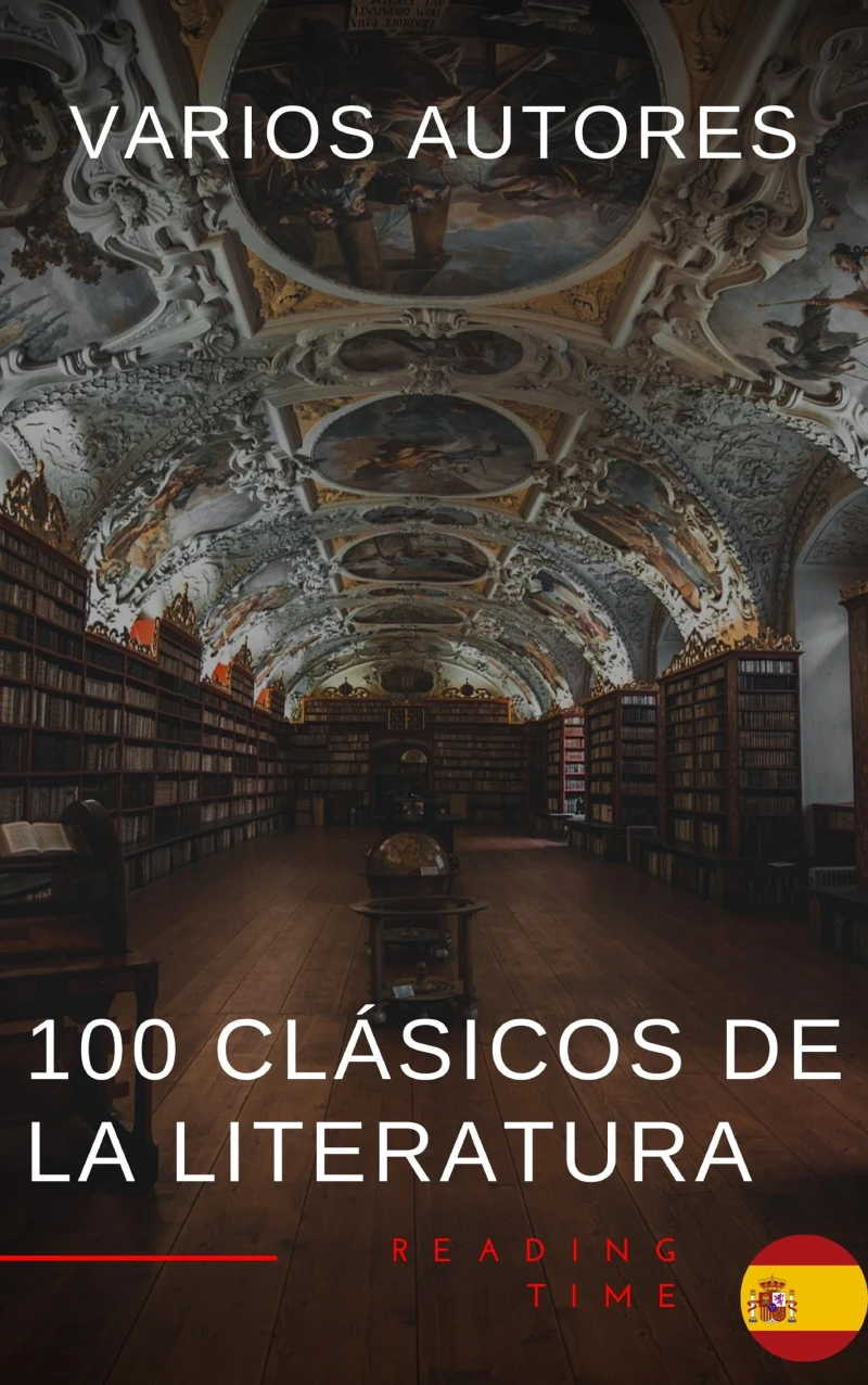 Portada: 100 Clásicos de la Literatura - La Colección Definitiva de Obras Maestras en Español para Lectores Apasionados