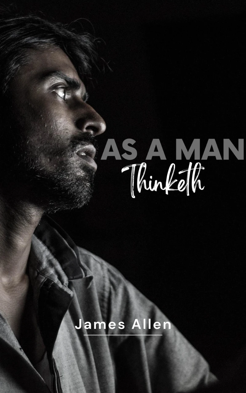 Portada: As a Man Thinketh by James Allen - Unleash the Power of Your Mind to Achieve Personal Growth and Success in Life
