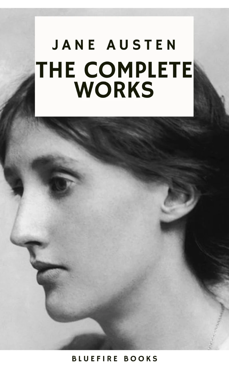 Portada: The Complete Works of Jane Austen: Timeless Tales of Romance, Society, and Wit 