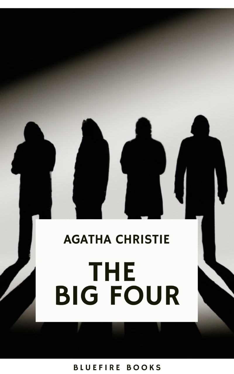 Portada: The Big Four: A Classic Detective eBook Replete with International Intrigue