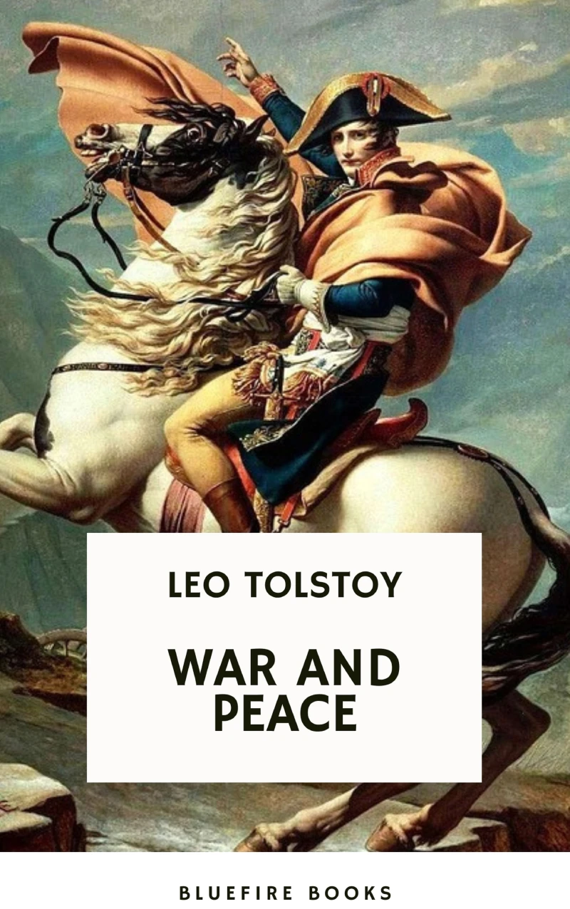 Portada: War and Peace: Leo Tolstoy's Epic Masterpiece of Love, Intrigue, and the Human Spirit