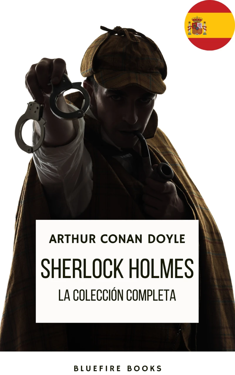 Portada: Sherlock Holmes: La Colección Completa - Una Obra Maestra Intemporal