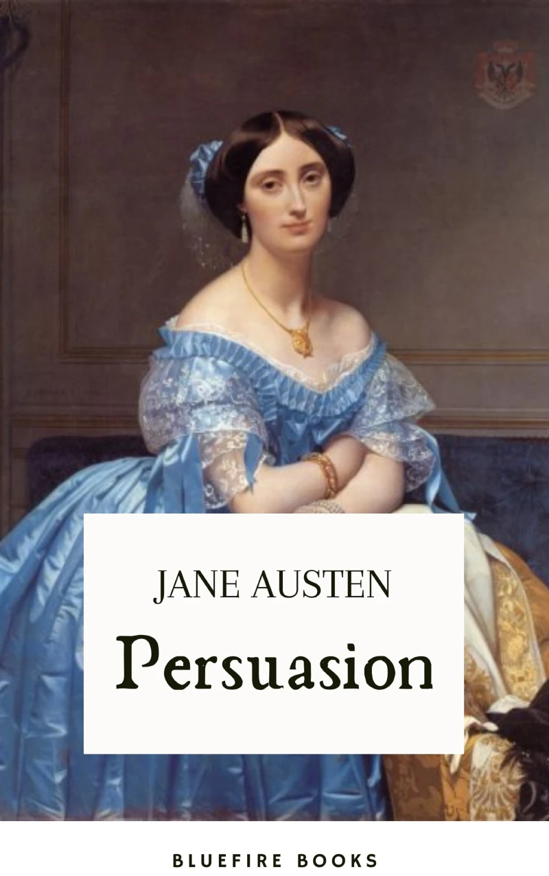 Portada: Persuasion: Jane Austen's Classic Tale of Second Chances - The Definitive eBook Edition