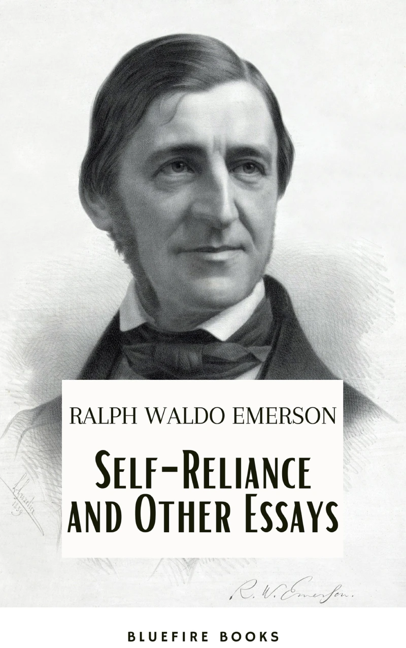 Portada: Self-Reliance and Other Essays: Empowering Wisdom from Ralph Waldo Emerson – A Beacon for Independent Thought and Personal Growth