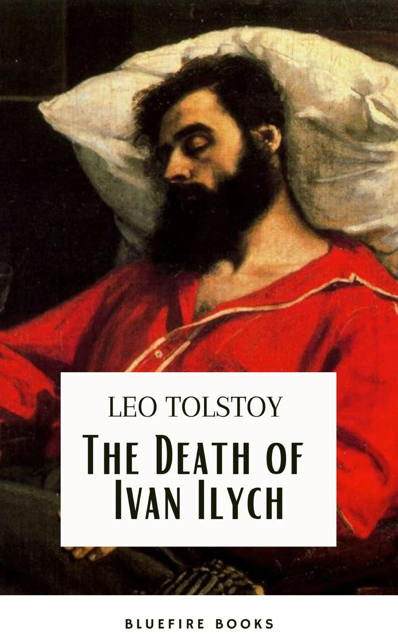 Portada: The Death of Ivan Ilych: Leo Tolstoy's Unforgettable Journey into Mortality - Classic eBook Edition