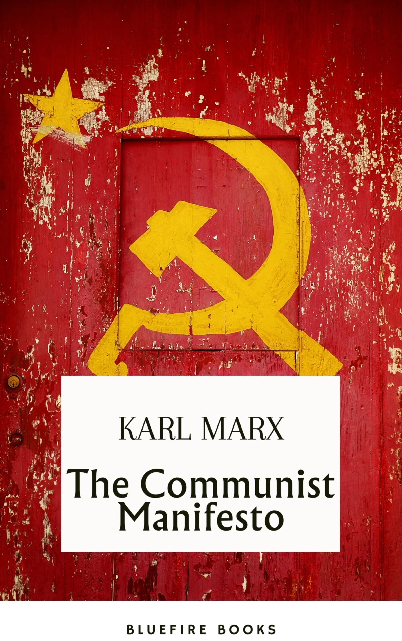 Portada: The Communist Manifesto: Delve into Marx and Engels' Revolutionary Classic - eBook Edition