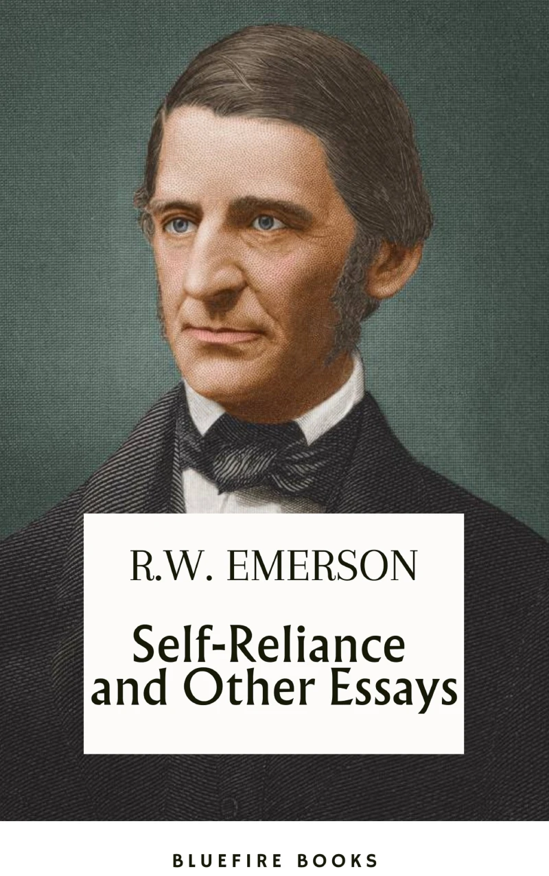 Portada: Self-Reliance and Other Essays: Uncover Emerson's Wisdom and Path to Individuality - eBook Edition