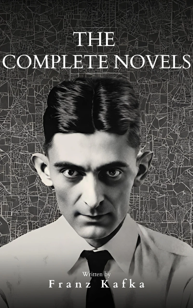 Portada: Franz Kafka: The Complete Novels