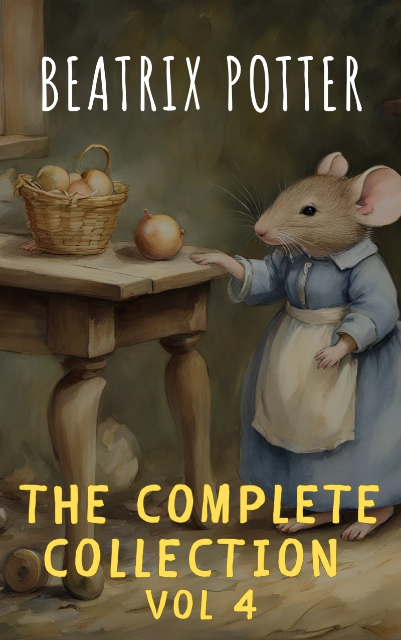 Portada: The Complete Beatrix Potter Collection vol 4 : Tales & Original Illustrations