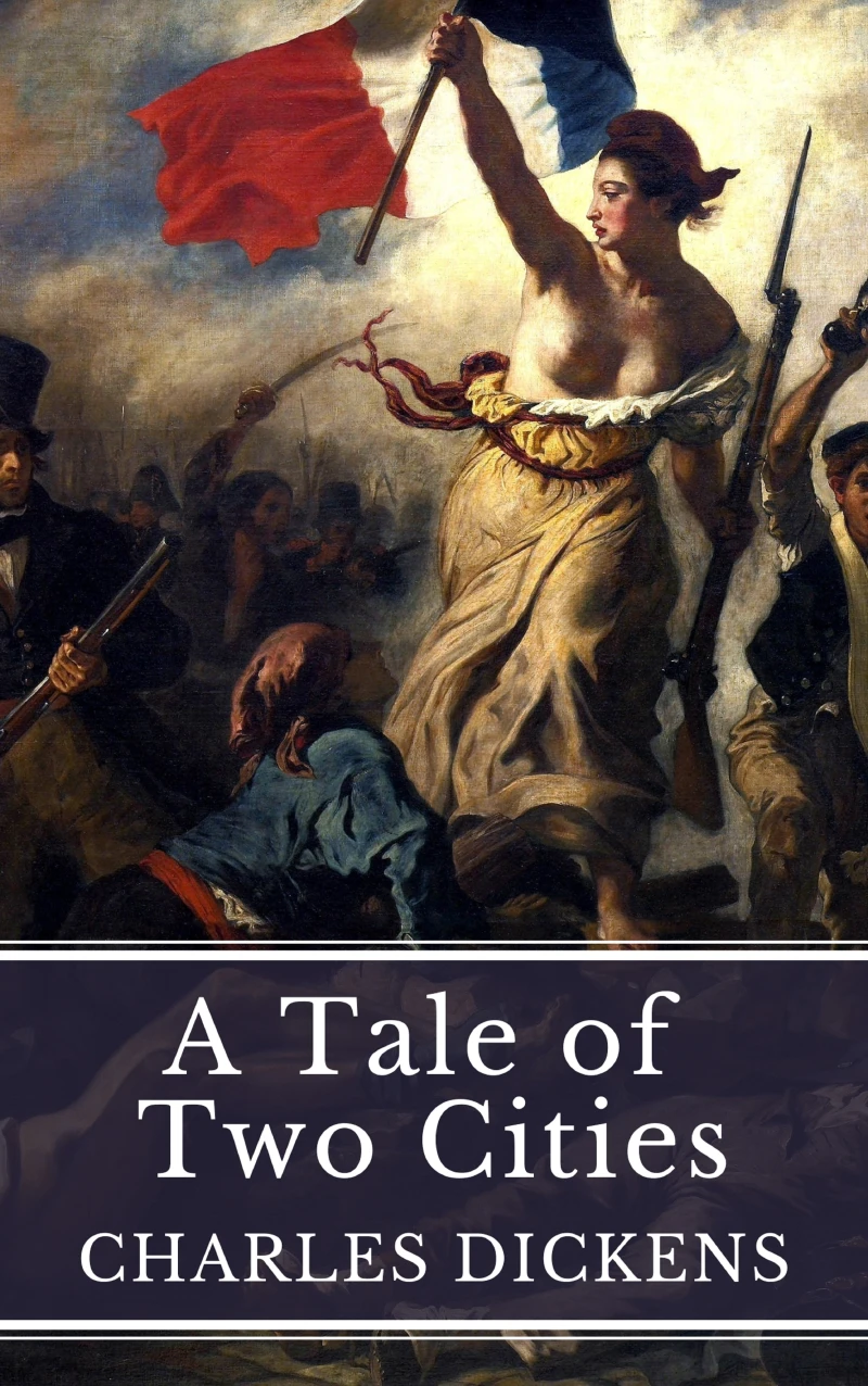 Portada: A Tale of Two Cities: Love, Sacrifice, and Revolution in Dickens' Timeless Masterpiece