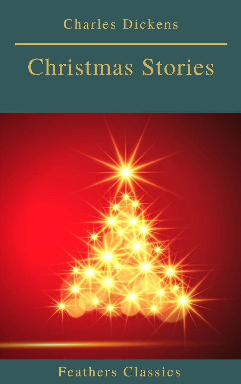 Portada: Charles Dickens: Christmas Stories (Feathers Classics)