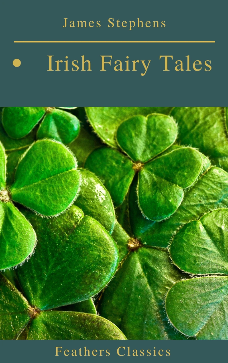 Portada: Irish Fairy Tales (Feathers Classics)