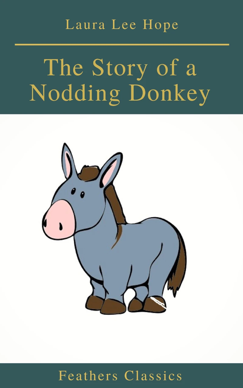 Portada: The Story of a Nodding Donkey (Feathers Classics)