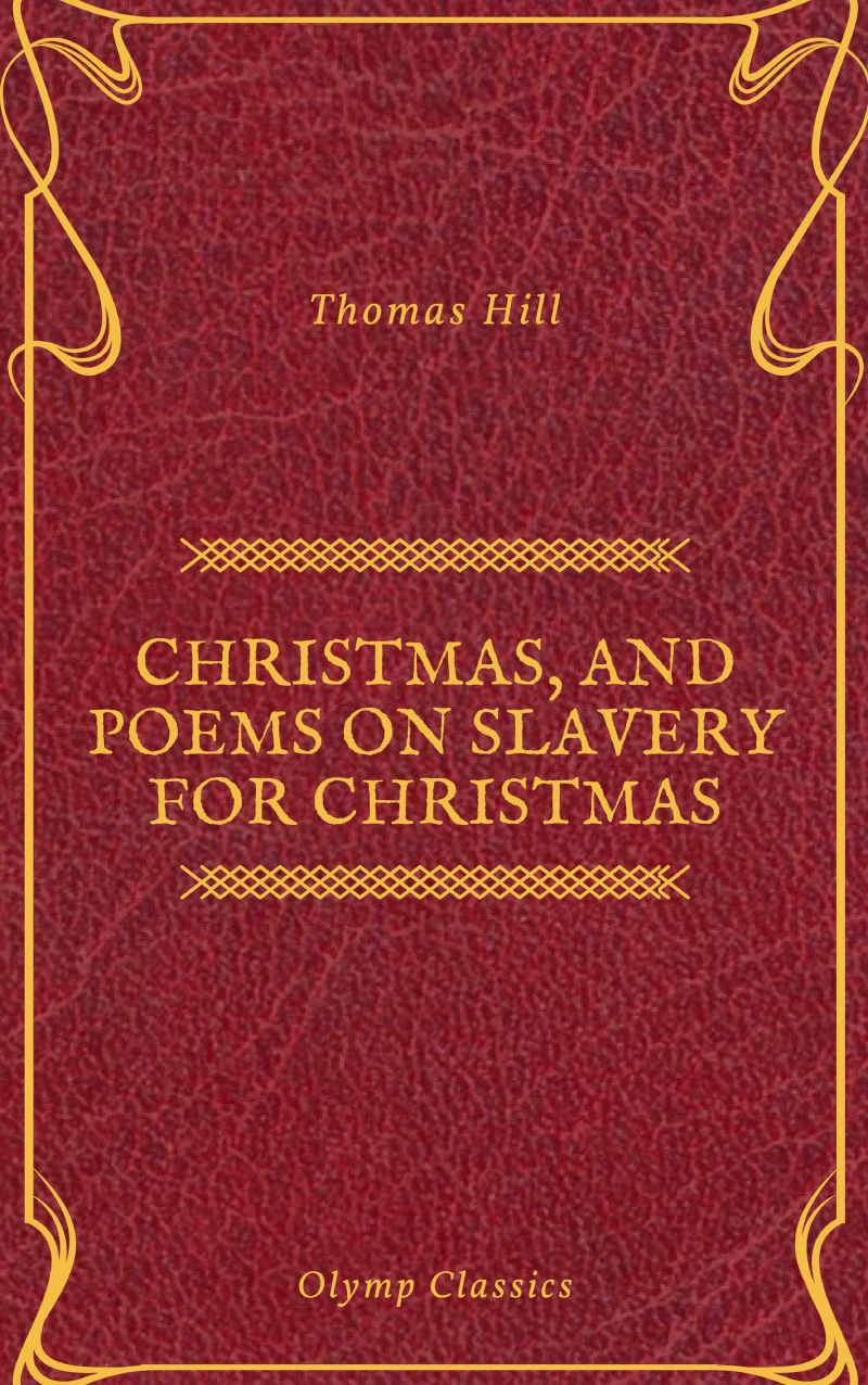 Portada:  Christmas, and Poems on Slavery for Christmas (Olymp Classics)