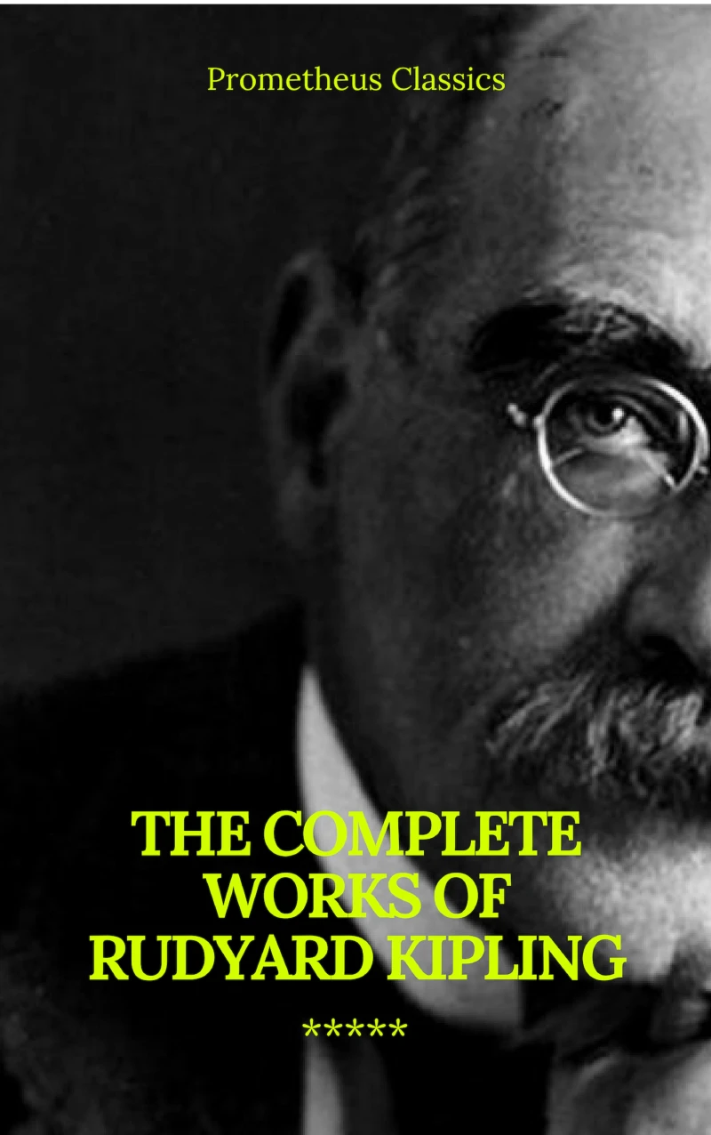Portada: The Complete Works of Rudyard Kipling (Illustrated) (Prometheus Classics)