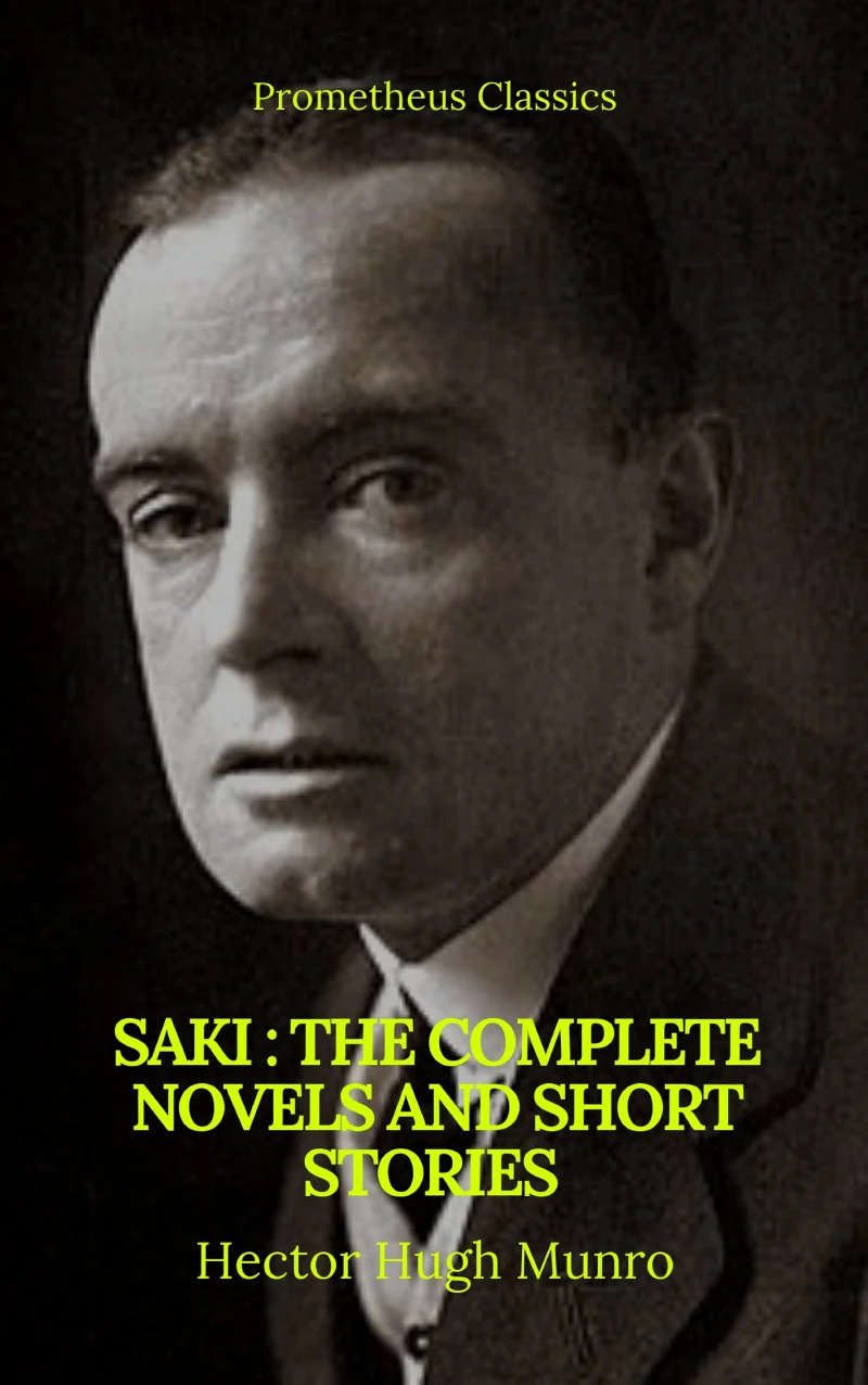 Portada: Saki : The Complete Novels And Short Stories (Prometheus Classics)