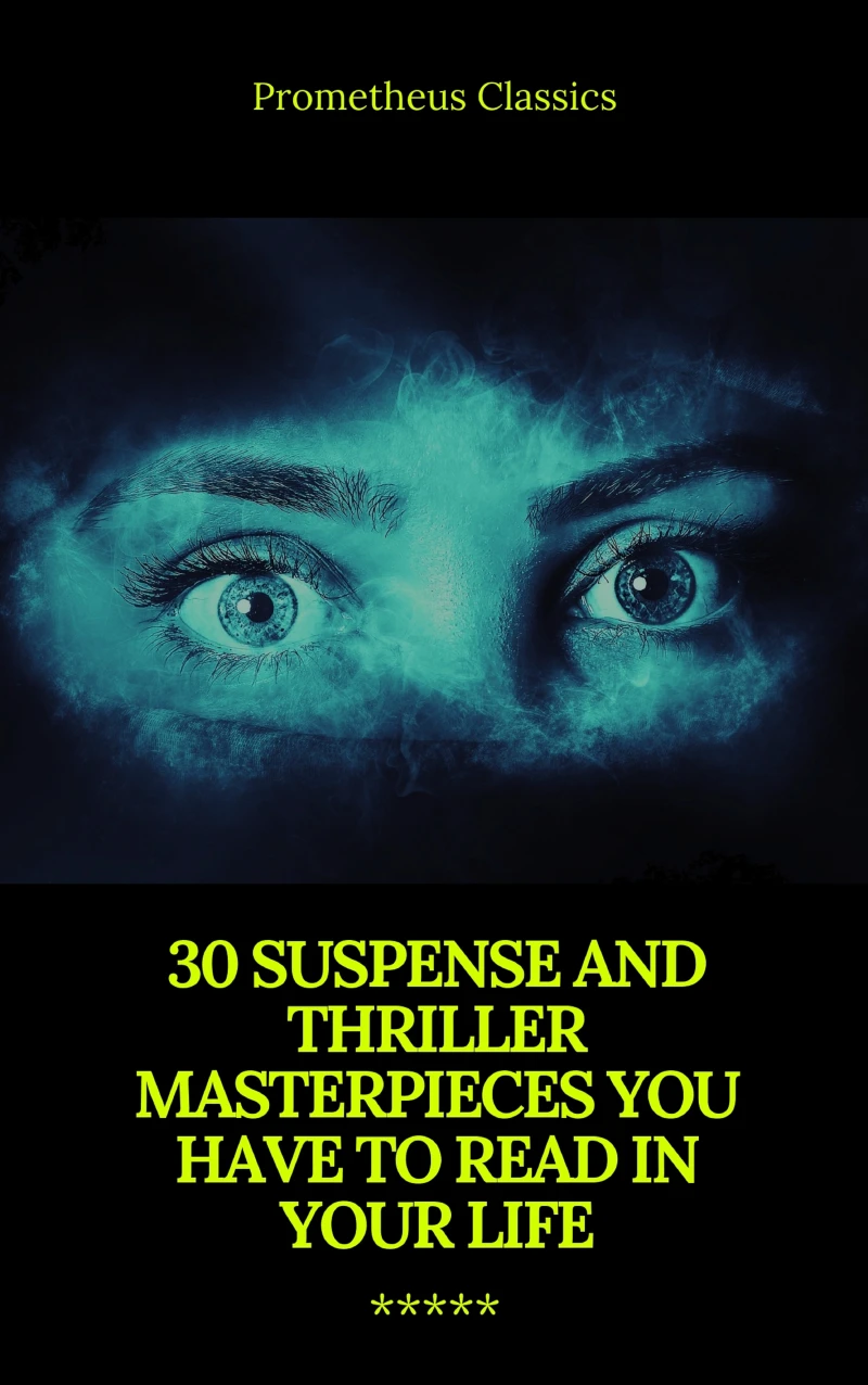 Portada: 30 Suspense and Thriller Masterpieces (Active TOC) (Prometheus Classics)