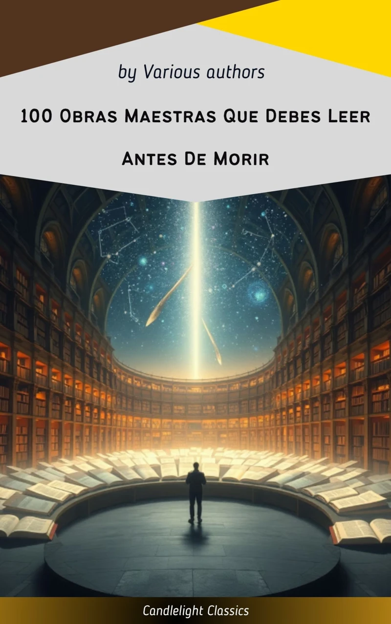 Portada: 100 Obras Maestras Que Debes Leer Antes De Morir
