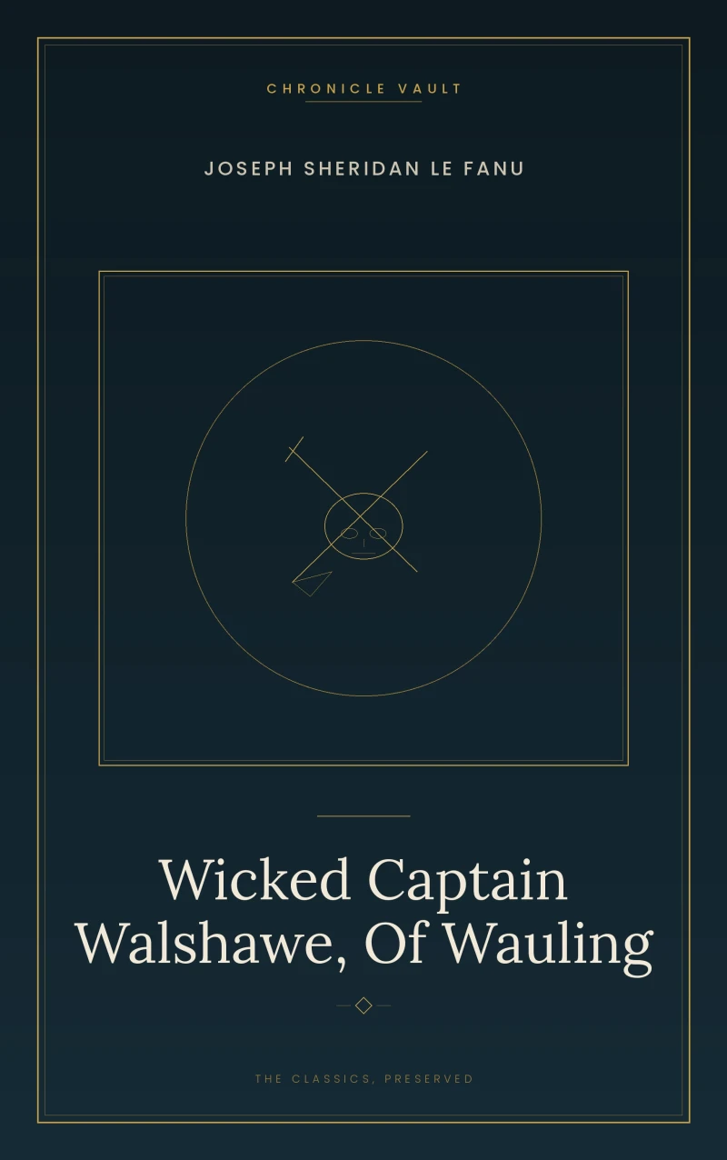 Portada: Wicked Captain Walshawe, Of Wauling