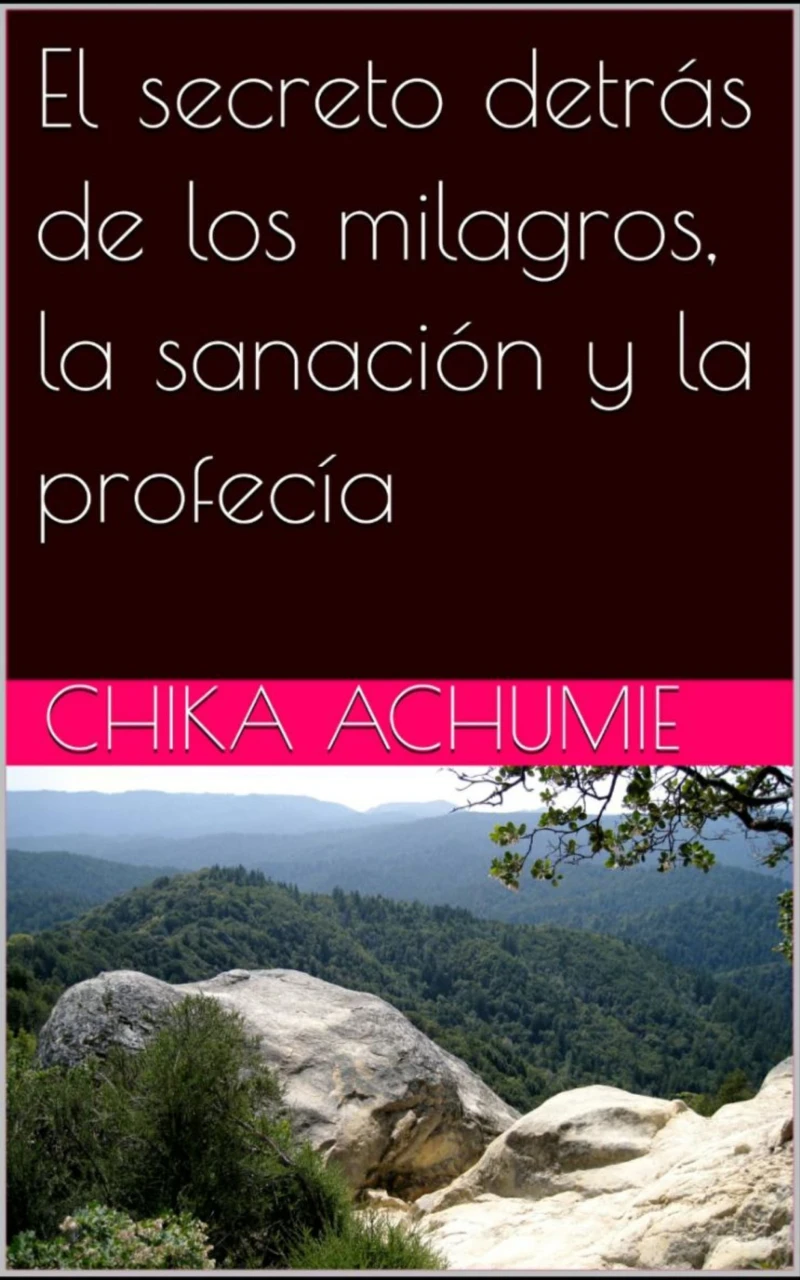 Portada: El secreto detrás de los milagros, la sanación y la profecía