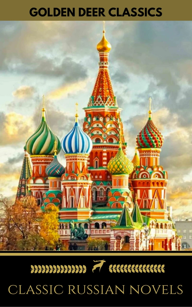 Portada: 8 Classic Russian Novels You Should Read [Newly Updated] (Golden Deer Classics)