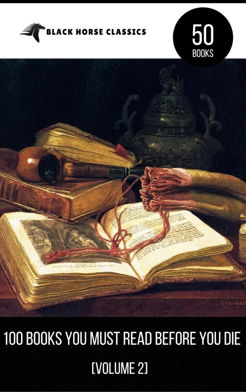 Portada: 100 Books You Must Read Before You Die [volume 2] (Black Horse Classics)