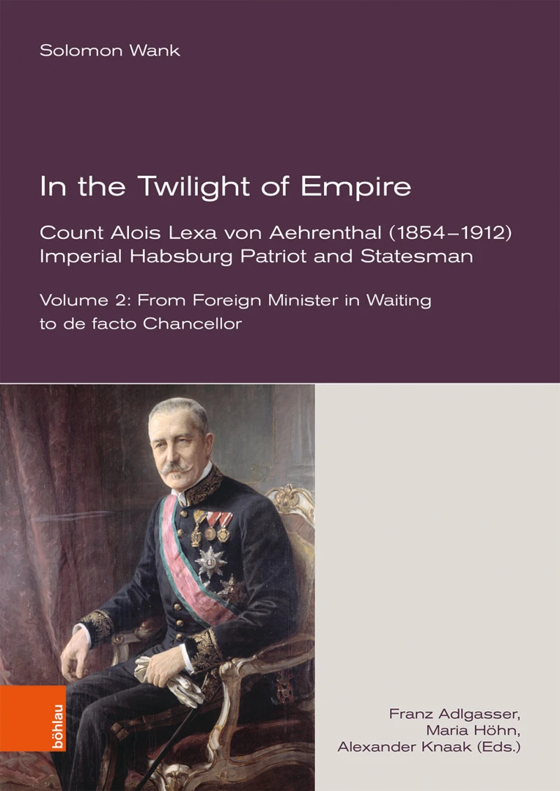 Portada: In the Twilight of Empire. Count Alois Lexa von Aehrenthal (1854–1912)