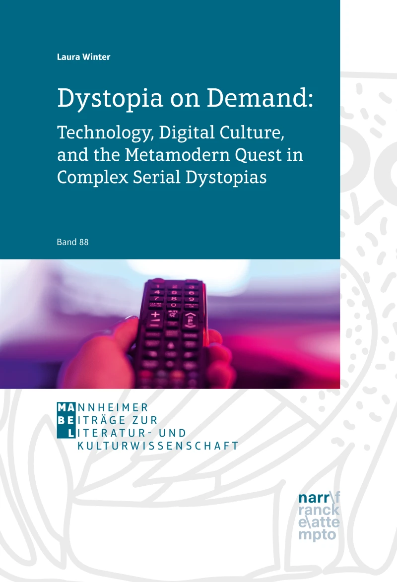 Portada: Dystopia on Demand: Technology, Digital Culture, and the Metamodern Quest in Complex Serial Dystopias