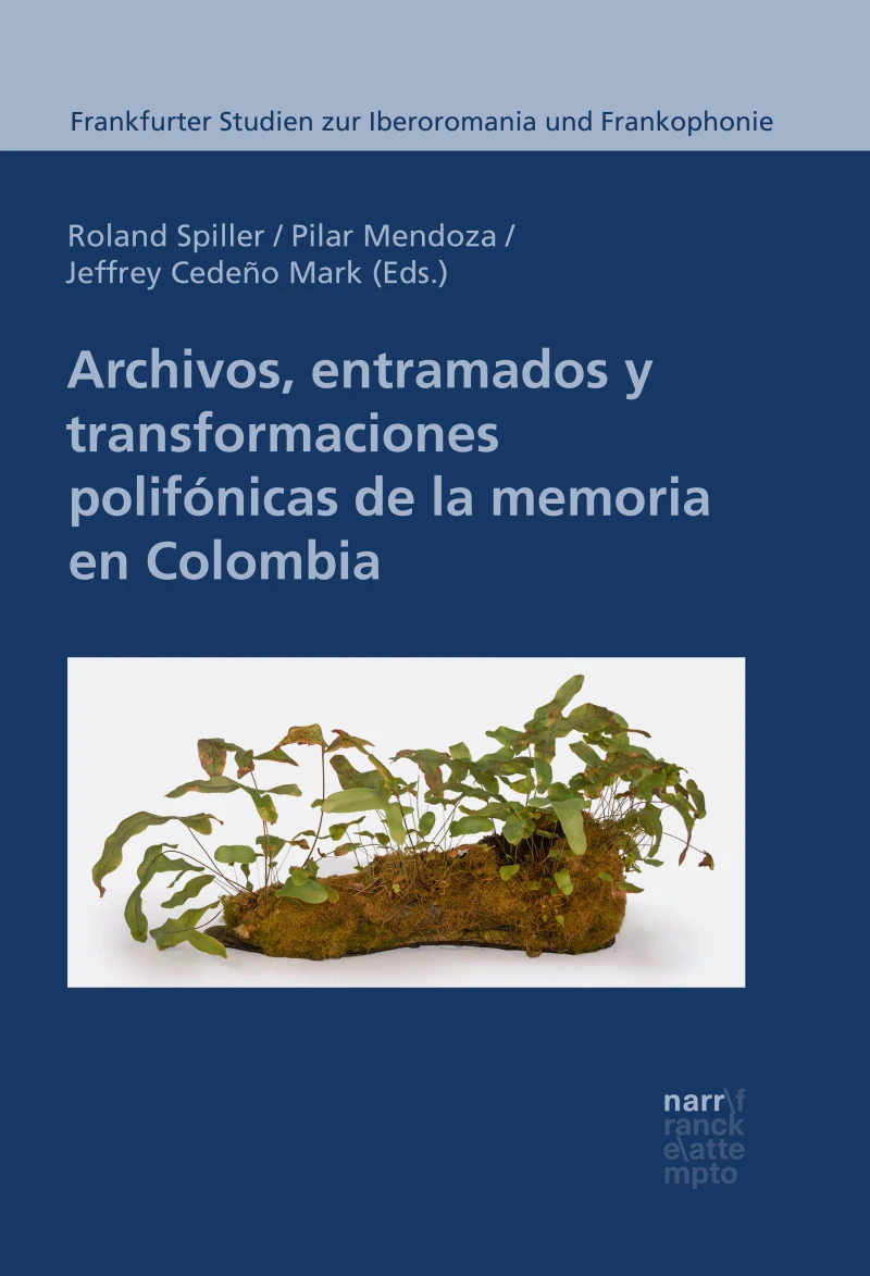 Portada: Archivos, entramados y transformaciones polifónicas de la memoria en Colombia