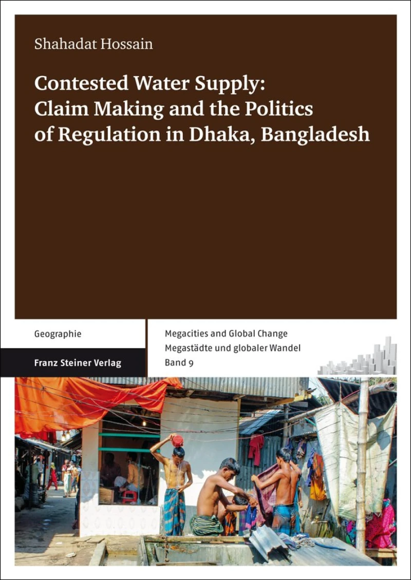Portada: Contested Water Supply: Claim Making and the Politics of Regulation in Dhaka, Bangladesh