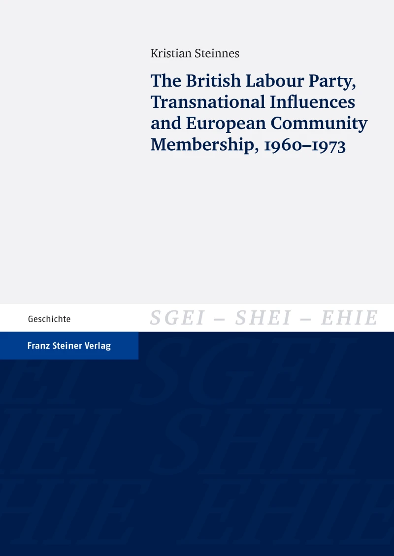 Portada: The British Labour Party, Transnational Influences and European Community Membership, 1960–1973