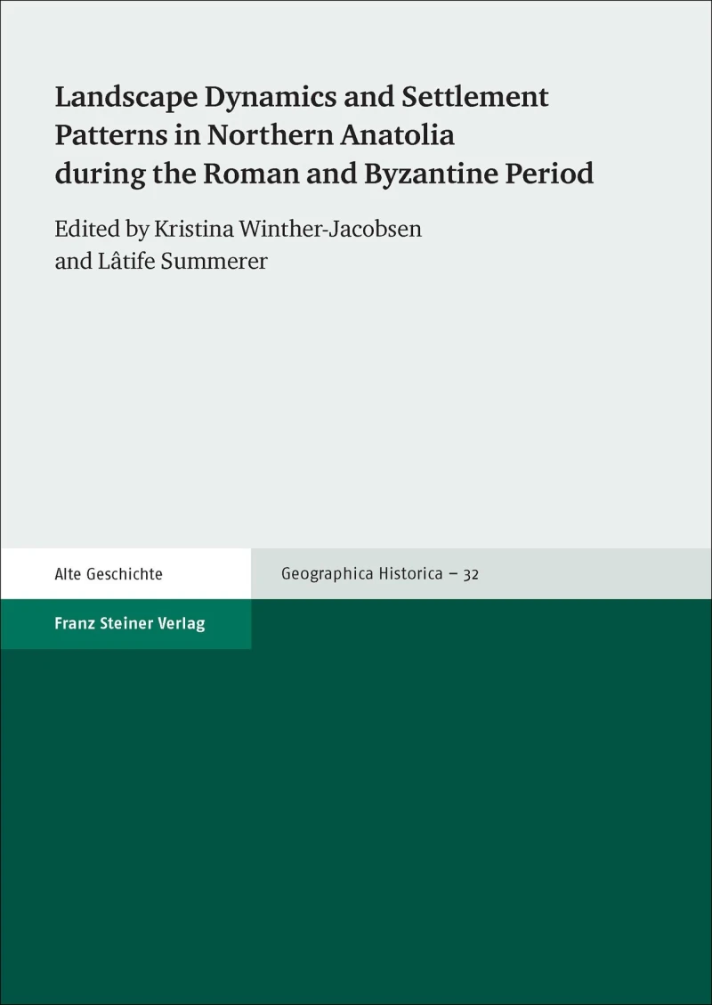 Portada: Landscape Dynamics and Settlement Patterns in Northern Anatolia during the Roman and Byzantine Period