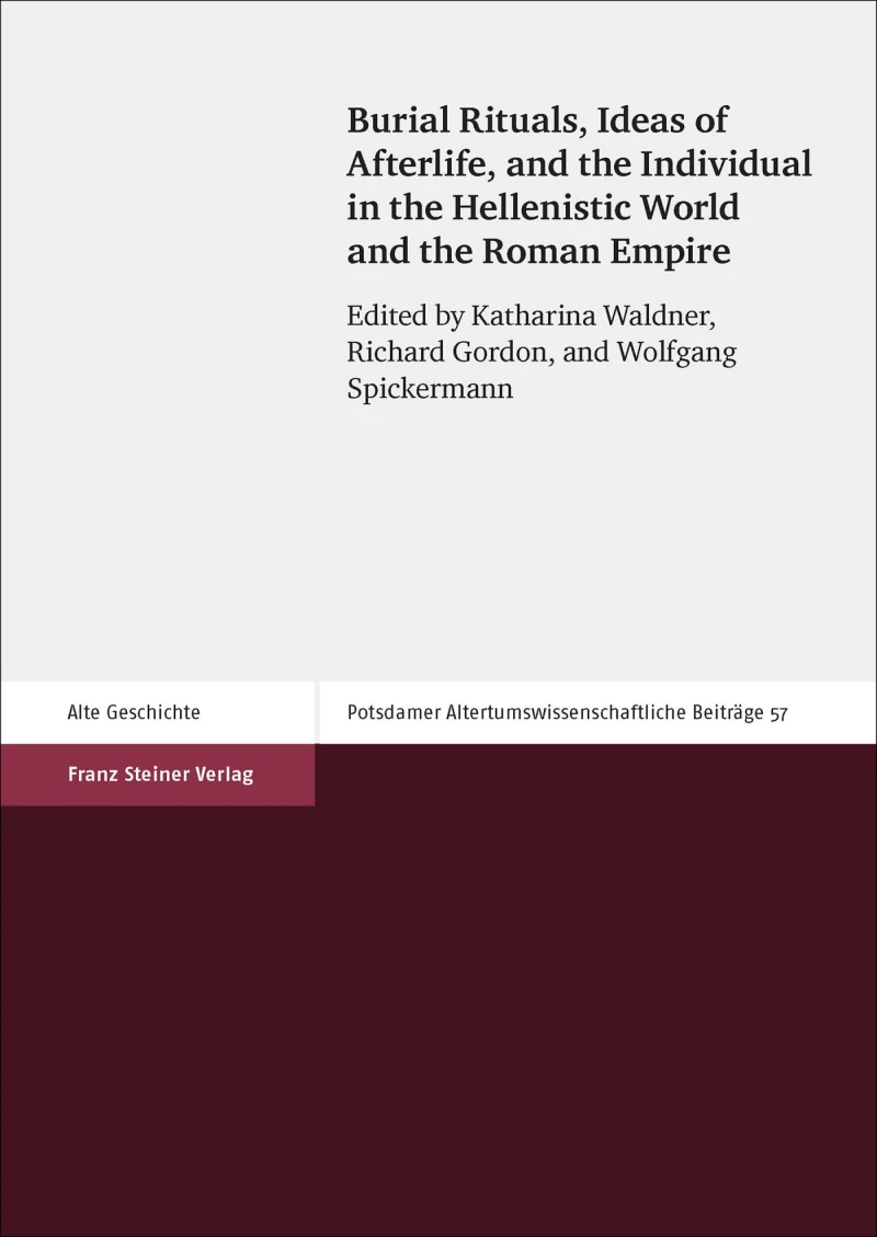 Portada: Burial Rituals, Ideas of Afterlife, and the Individual in the Hellenistic World and the Roman Empire