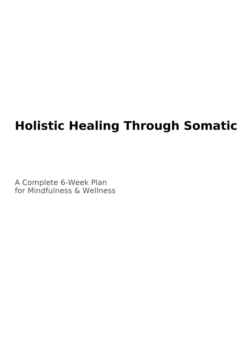 Portada: Holistic Healing Through Somatic Yoga: A Complete 6-Week Plan with Step-by-Step Exercises for Busy Professionals to Enhance Mindfulness and Wellness