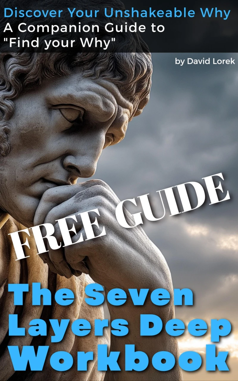 Portada: The Seven Layers Deep Workbook - Discover Your Unshakeable Why (FREE GUIDE)