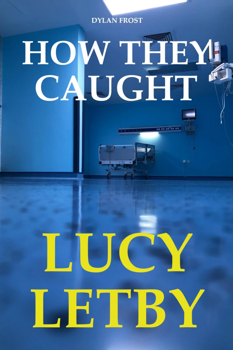 Portada: How They Caught Lucy Letby