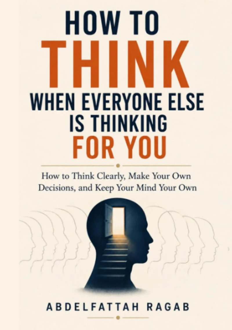 Portada: How to Think When Everyone Else Is Thinking for You