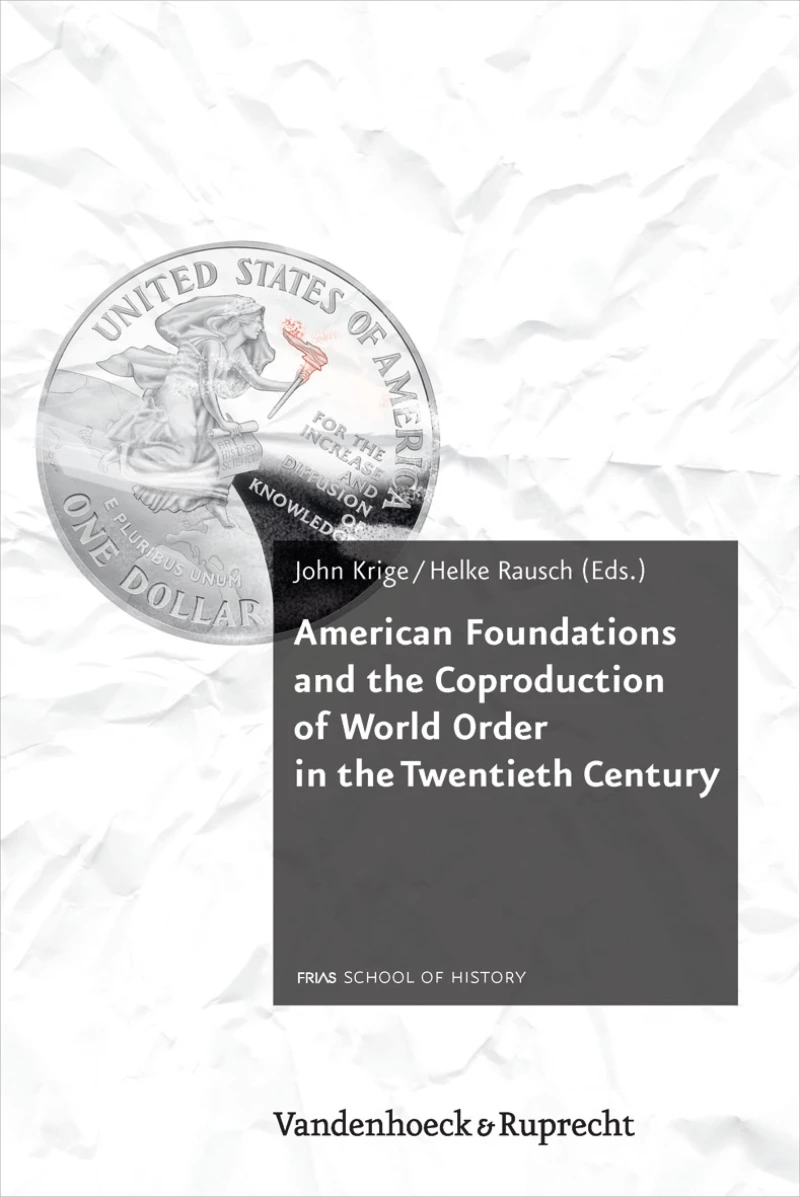 Portada: American Foundations and the Coproduction of World Order in the Twentieth Century