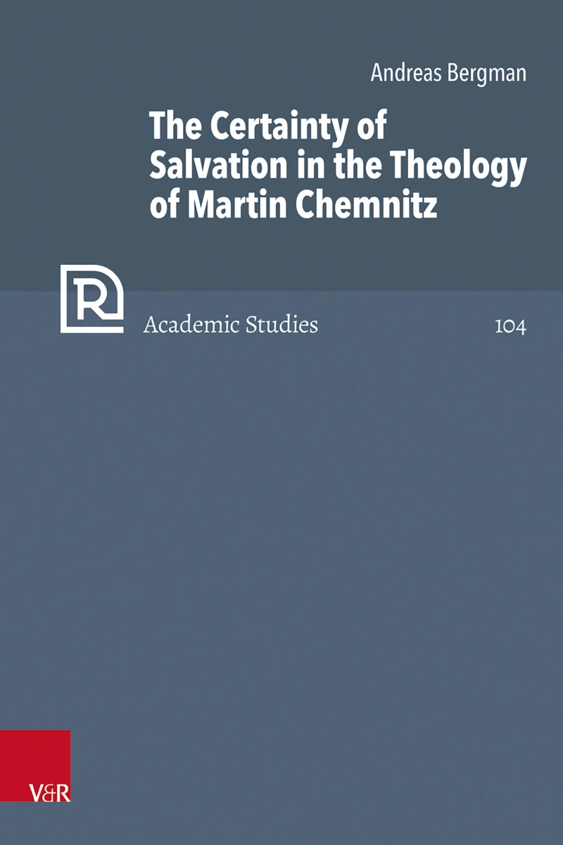 Portada: The Certainty of Salvation in the Theology of Martin Chemnitz